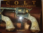 Colt an American legend by R L Wilson. Click for more information...