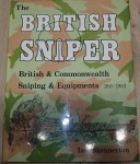 The British Sniper by Ian Skennerton 1st Edition. Click for more information...