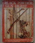 a240 Black Powder gun digest edited by Toby Bridges. Click for more information...